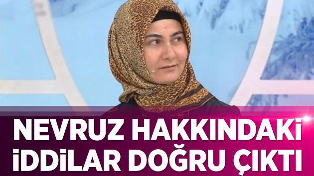 Nevruz hakkındaki o iddialar doğru çıktı