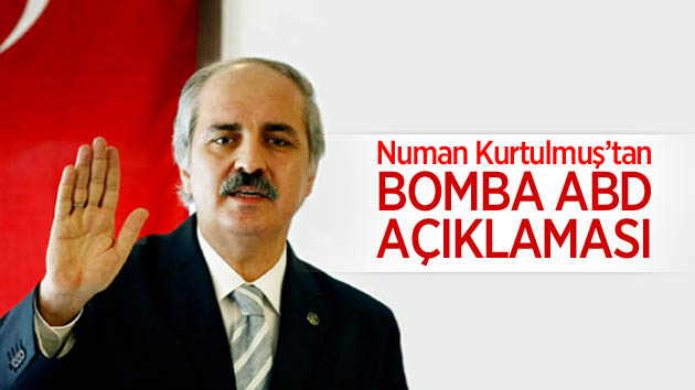 Numan Kurtulmuş’tan bomba ABD açıklaması