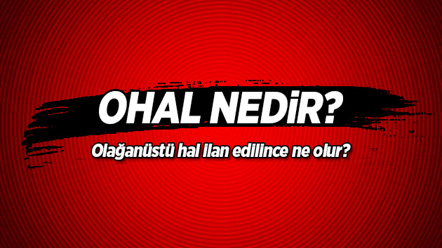 (OHAL) Olağanüstü Hal Nedir?