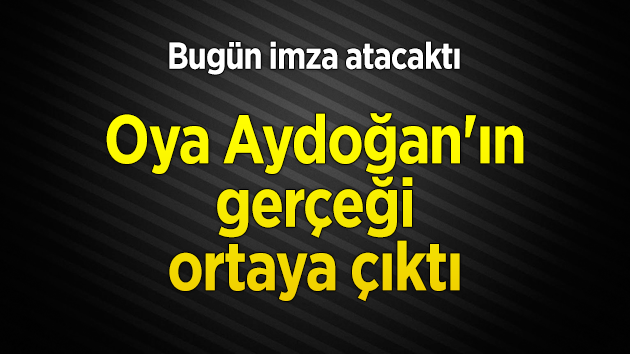 Oya Aydoğan gerçeği bugün ortaya çıktı