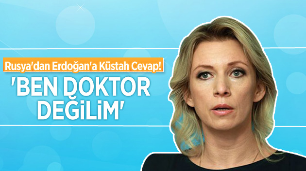 Rus Sözcüsü Zaharova’dan Erdoğan’a Cevap