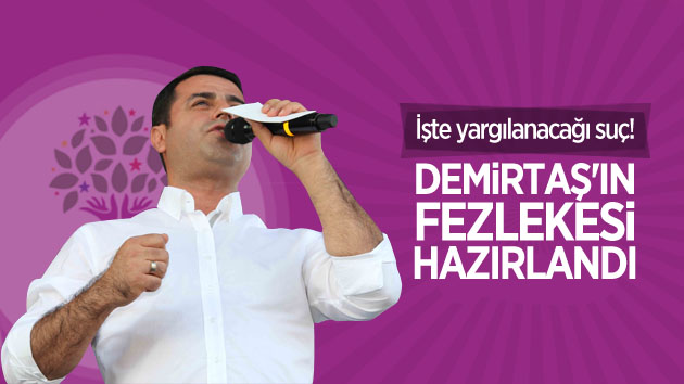 Selahattin Demirtaş’ın fezlekesi hazır!