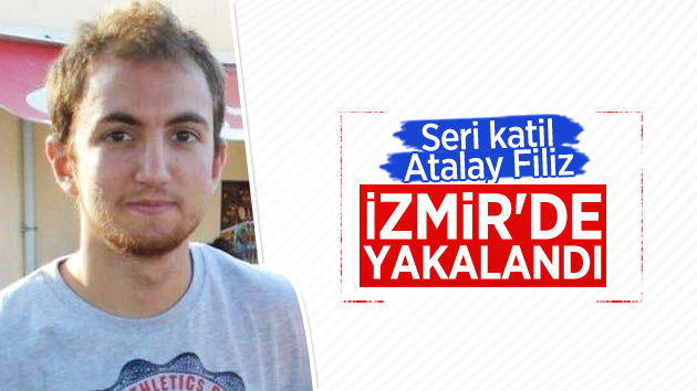 Seri katil Atalay Filiz yakalandı!
