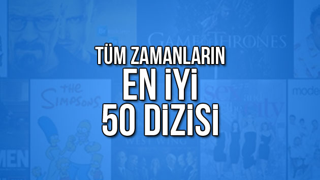 Tüm zamanların en iyi 50 dizisi