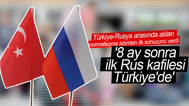 Türkiye-Rusya ilişkisinde ilk adım