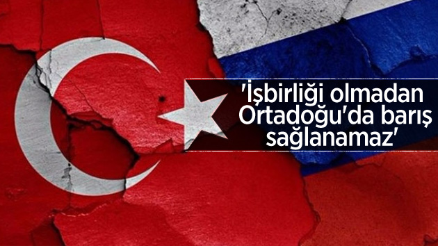 “Türkiye-Rusya işbirliği olmazsa…”