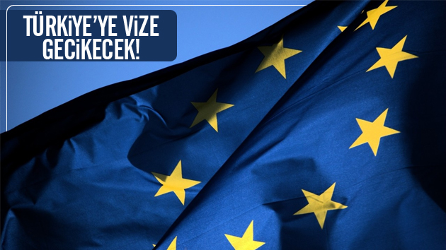 Türkiye’ye vize gecikecek!