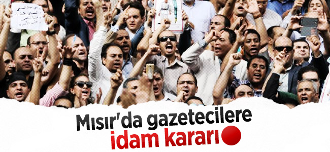 Üç gazeteci için idam kararı