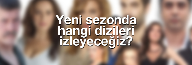 yeni sezon dizi